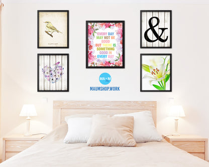 Every day may not be good Quote Wood Framed Print Home Decor Wall Art Gifts