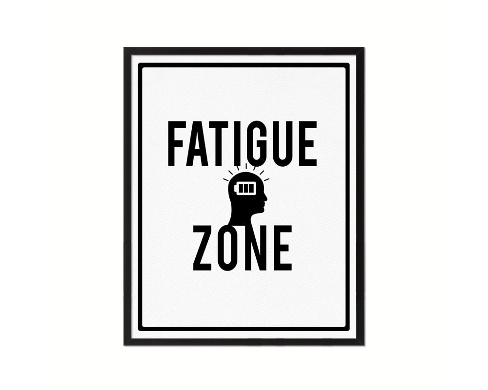 Fatigue Zone Notice Danger Sign Framed Print Home Decor Wall Art Gifts