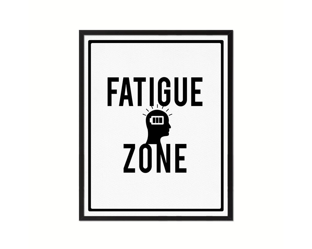 Fatigue Zone Notice Danger Sign Framed Print Home Decor Wall Art Gifts