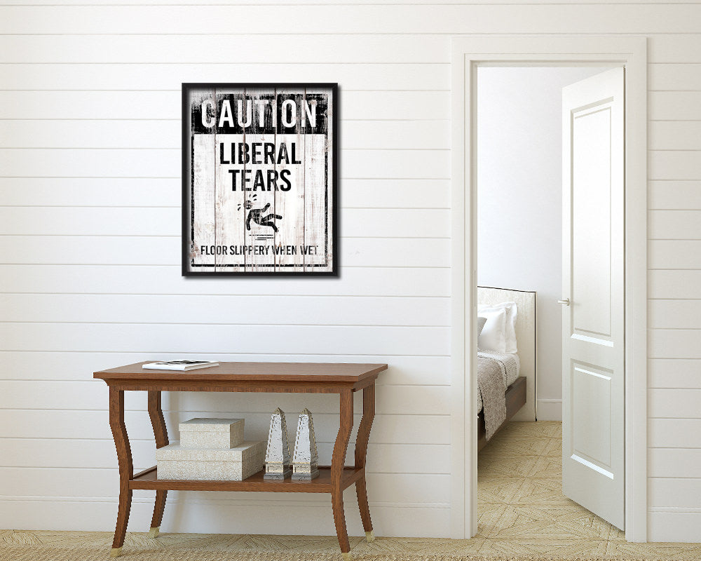 Caution Liberal tears floor slippery when wet Notice Danger Sign Framed Print Wall Decor Art Gifts