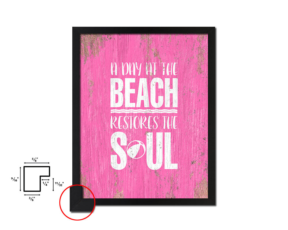 A day at the beach restores the soul Quote Framed Print Wall Decor Art Gifts