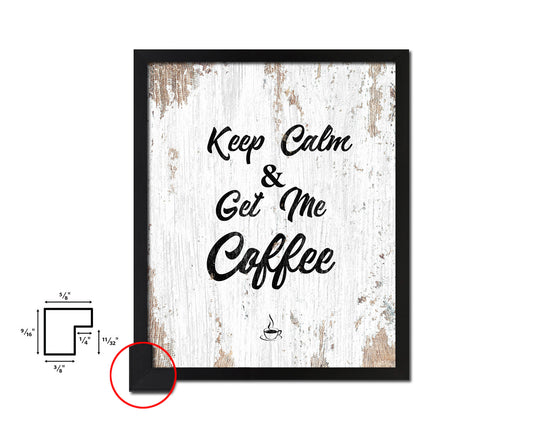 Keep calm & get me a coffee Quote Framed Artwork Print Wall Decor Art Gifts