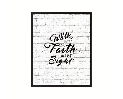 Walk by faith not by sight Quote Framed Print Home Decor Wall Art Gifts
