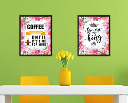 Coffee keeps me going until it's time for wine Quote Framed Artwork Print Wall Decor Art Gifts