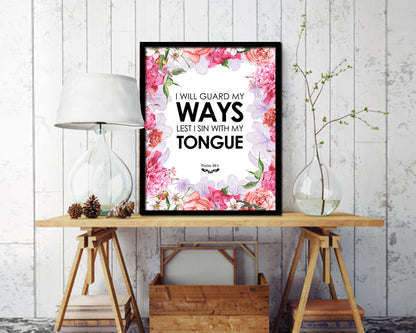 I will guard my ways lest I sin with my tongue, Psalm 39:1 Quote Framed Print Wall Decor Art Gifts
