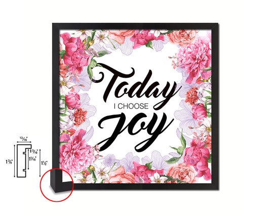 Today I choose joy Quote Framed Print Home Decor Wall Art Gifts
