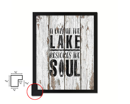A day at the lake restores the soul Quote Framed Print Home Decor Wall Art Gifts