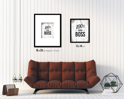 100% Good boss Quote Framed Print Home Decor Wall Art Gifts