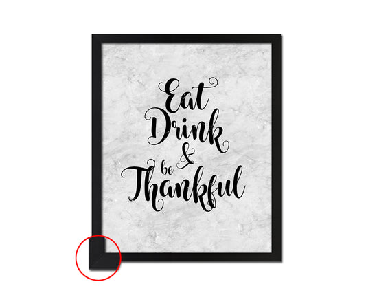 Eat Drink & be Thankful Quote Framed Print Wall Art Decor Gifts