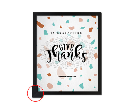 In everything give thanks, 1 Thessalonians 5:18 Bible Verse Scripture Frame Print