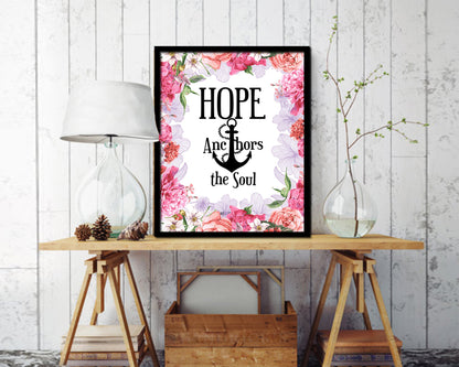 Hope anchors the soul, Hebrews 6:19 Quote Wood Framed Print Home Decor Wall Art Gifts