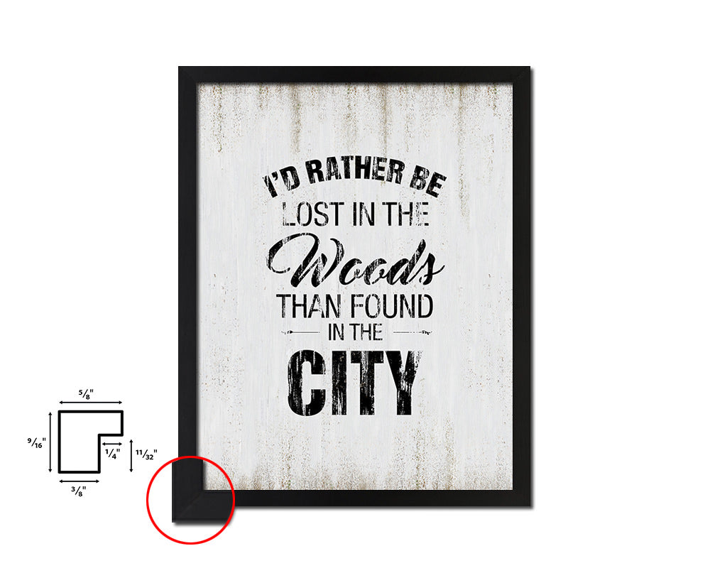 I'd rather be lost in the woods than found Quote Wood Framed Print Wall Decor Art