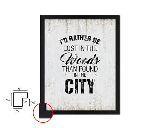 I'd rather be lost in the woods than found Quote Wood Framed Print Wall Decor Art