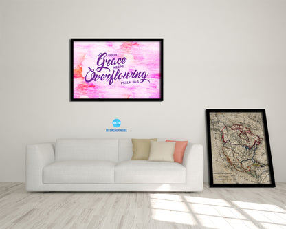 Your grace keeps overflowing, Psalm 86:5 Bible Verse Scripture Framed Print Wall Decor Art Gifts