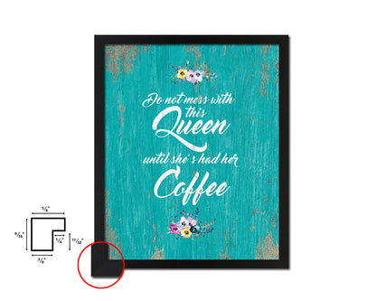 Do not mess with this queen Quotes Framed Print Home Decor Wall Art Gifts