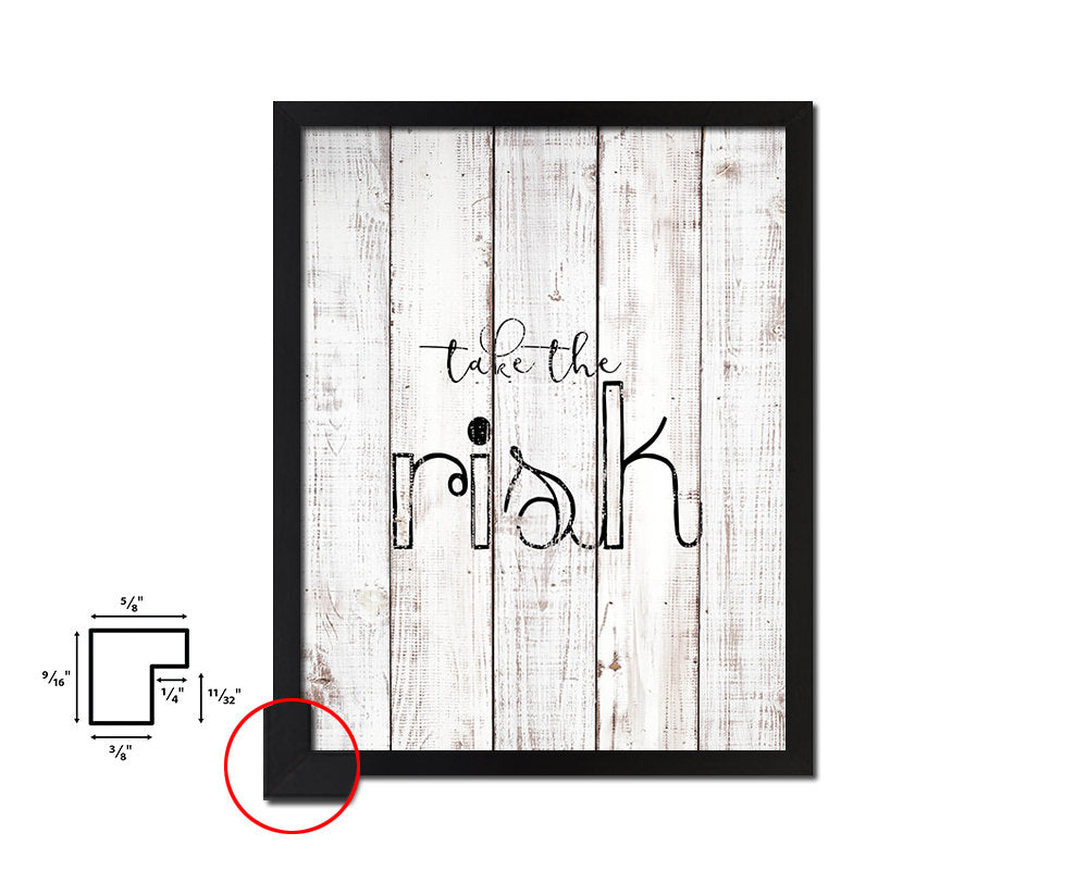 Take the risk White Wash Quote Framed Print Wall Decor Art
