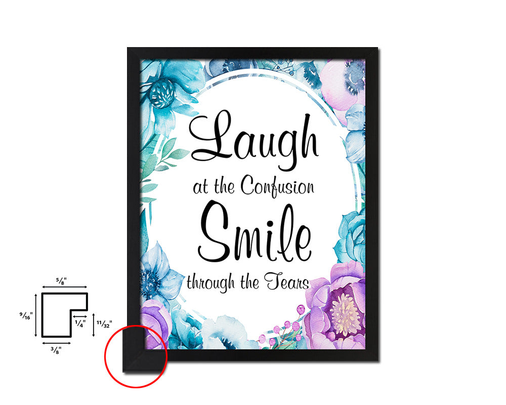 Laugh at the confusion smile Quote Boho Flower Framed Print Wall Decor Art