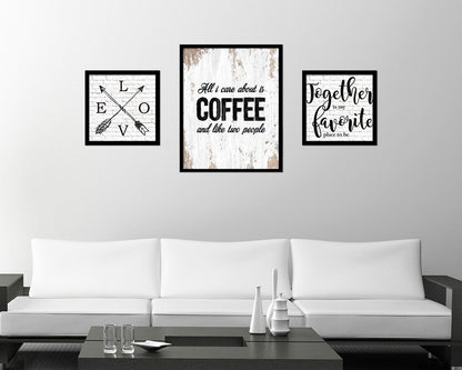 All I care about is coffee and like two people Quote Framed Artwork Print Wall Decor Art Gifts