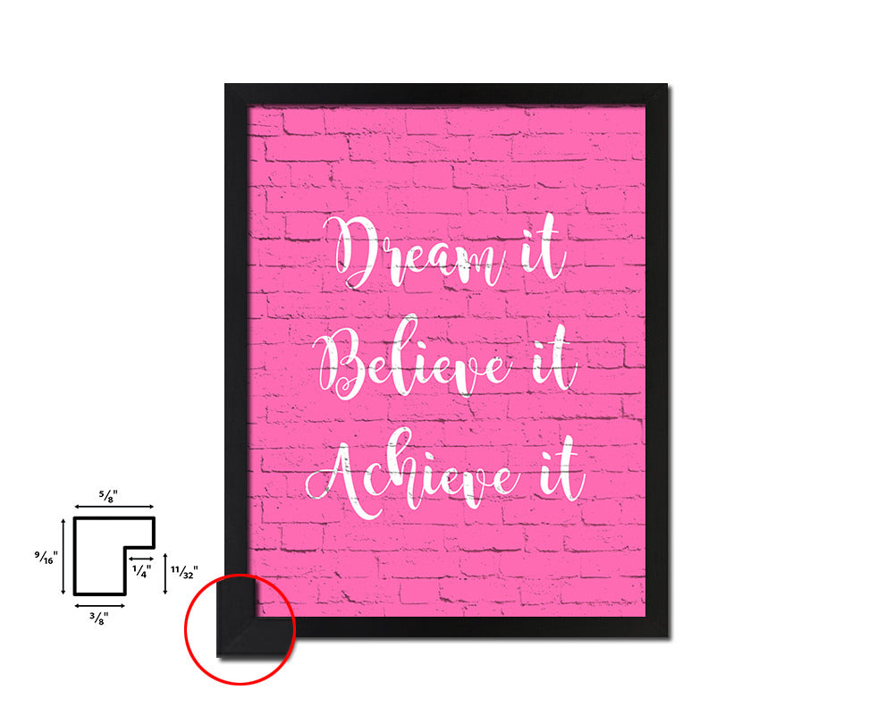 Dream it Believe it Achieve it Quote Framed Print Home Decor Wall Art Gifts