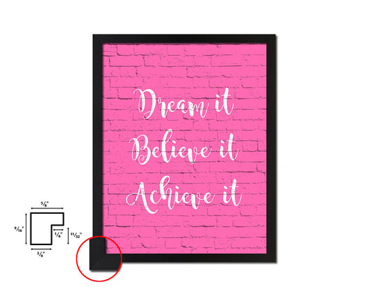 Dream it Believe it Achieve it Quote Framed Print Home Decor Wall Art Gifts