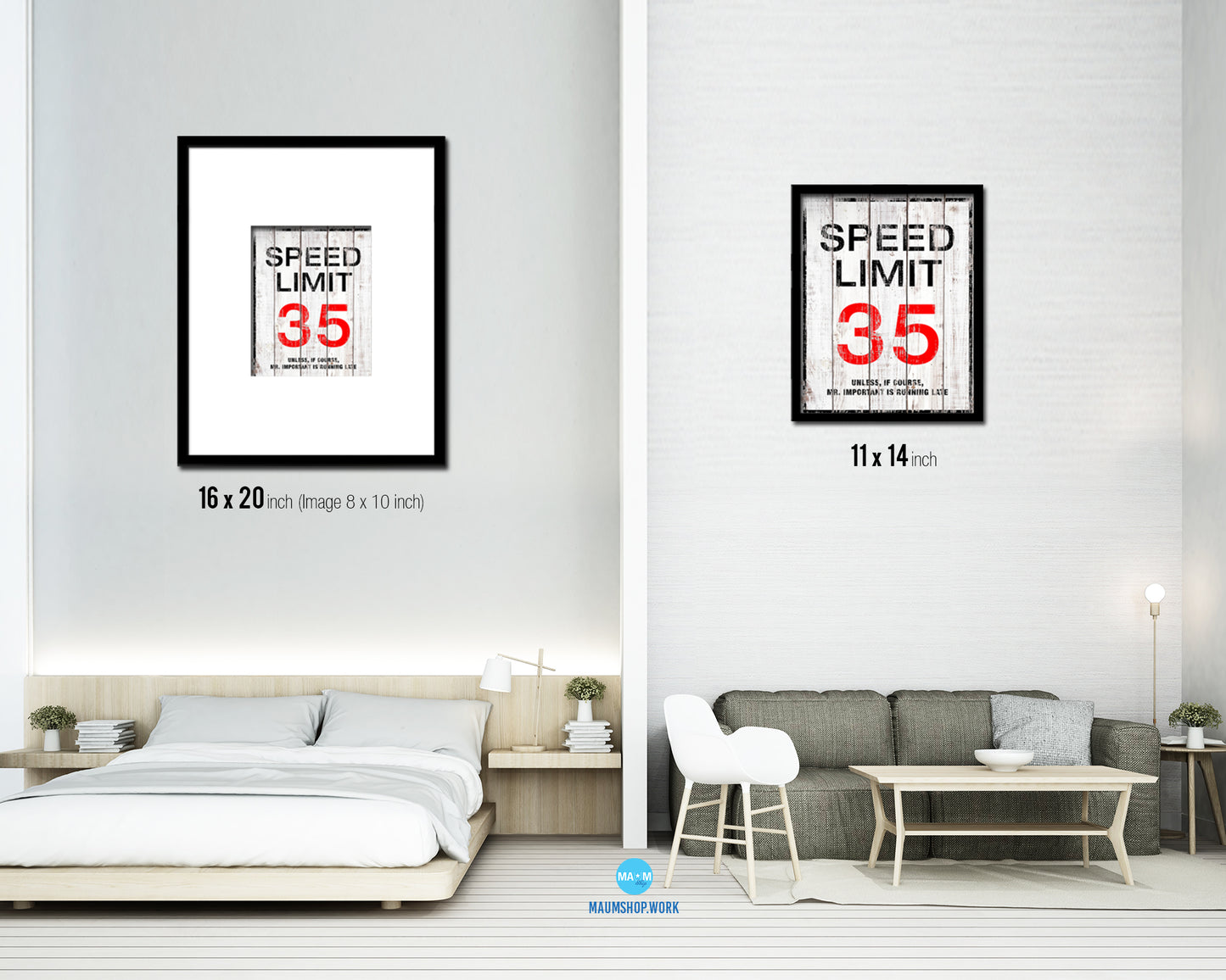 Speed limit 35 unless of course Mr important is running late Notice Danger Sign Framed Print Art