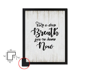 Take a deep breath, you're home now Quote Wood Framed Print Wall Decor Art