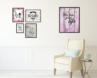 His love gives life, John 10:10-11 Quote Wood Framed Print Home Decor Wall Art Gifts