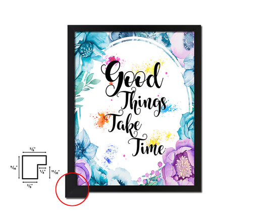 Good things take timed Quote Boho Flower Framed Print Wall Decor Art