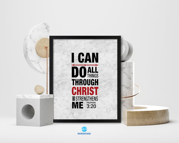I can do all things through Christ who strengthens me, Philippians 3:20 Bible Scripture Verse Framed