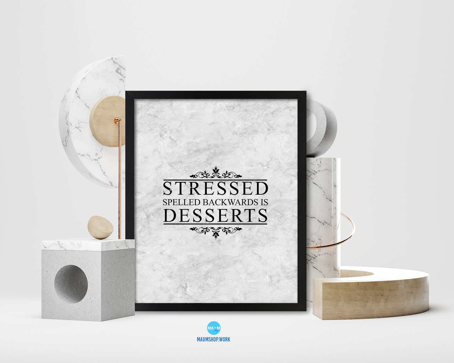 Stressed spelled backwards is desserts Quote Framed Print Wall Art Decor Gifts
