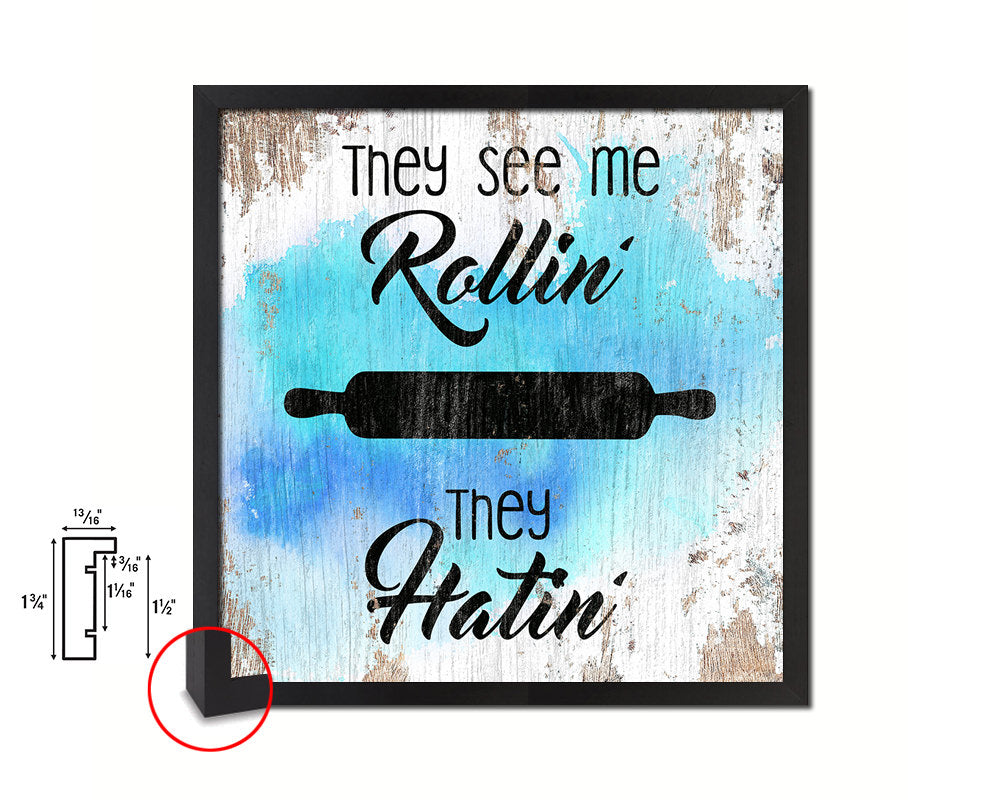They see me rolling' they hatin Quote Framed Print Home Decor Wall Art Gifts