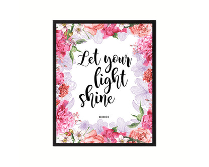 Let your light shine, Matthew 5:16 Quote Framed Print Home Decor Wall Art Gifts