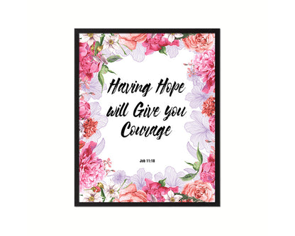 Having hope will give you courage, Job 11:18 Quote Wood Framed Print Home Decor Wall Art Gifts