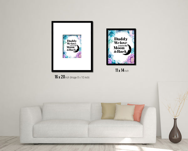 Dad we love you to the moon & back Quote Boho Flower Framed Print Wall Decor Art