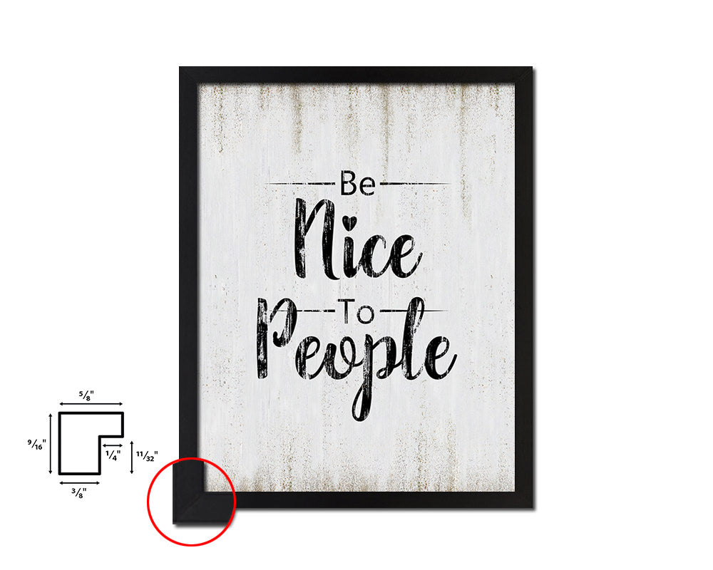 Be nice to people Quote Wood Framed Print Wall Decor Art