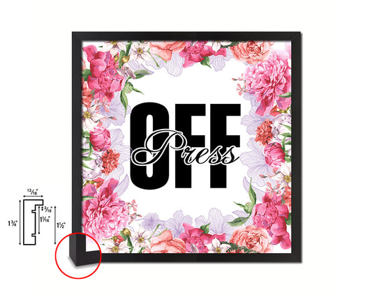 Press off Quote Framed Print Home Decor Wall Art Gifts