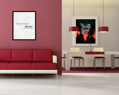 You are loved forever Quote Framed Print Home Decor Wall Art Gifts