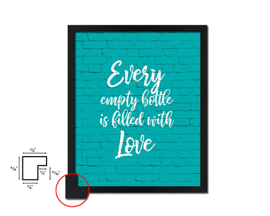 Every empty bottle Is filled with love Quotes Framed Print Home Decor Wall Art Gifts