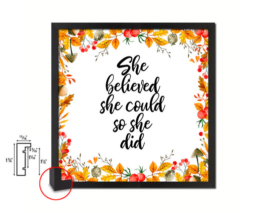 She believed she could so she did Quote Framed Print Home Decor Wall Art Gifts