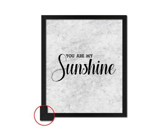 You are my sun shine Quote Framed Print Wall Art Decor Gifts