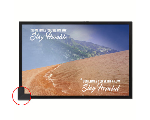 Sometimes you're on top stay humble Quote Framed Print Wall Decor Art Gifts