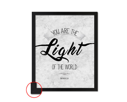 You are the Light of the world, Matthew 5:14 Bible Scripture Verse Framed Print Wall Art Decor Gifts