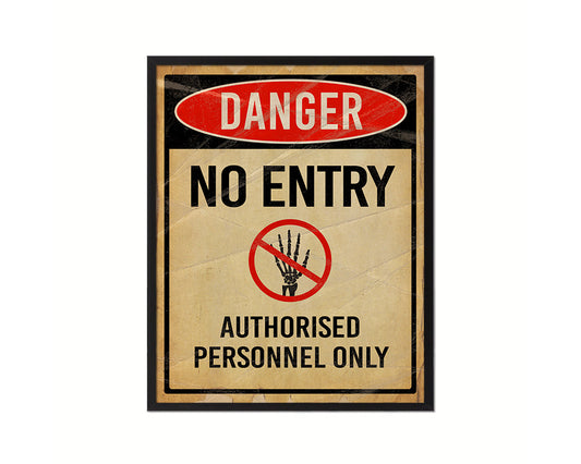 No entry authorised personnel only Notice Danger Sign Framed Print Wall Decor Art Gifts