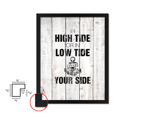 In high tide or in low tide White Wash Quote Framed Print Wall Decor Art