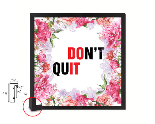 Don't Quit Quote Framed Print Home Decor Wall Art Gifts