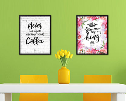 Never trust anyone who doesn't drink coffee Quote Framed Artwork Print Wall Decor Art Gifts
