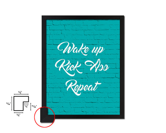 Wake up Kick ass Repeat Quote Saying Framed Print Home Decor Wall Art Gifts