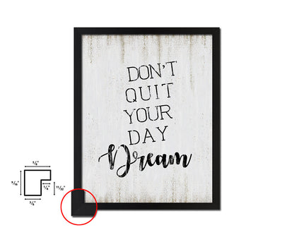 Don't quit your day dream Quote Wood Framed Print Wall Decor Art