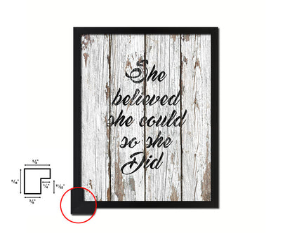 She believed she could so she did Quote Framed Print Home Decor Wall Art Gifts