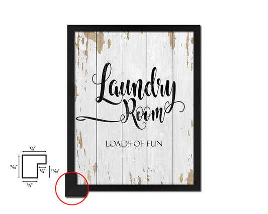 Laundry room loads of fun Quote Framed Print Home Decor Wall Art Gifts